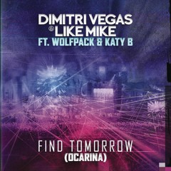 Find Tomorrow (Ocarina) (Radio Edit) [feat. Wolfpack & Katy B]