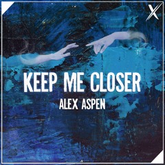 Keep Me Closer