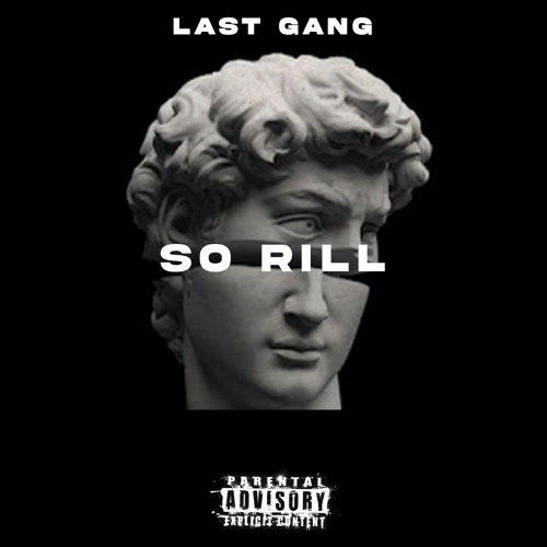 So_Rill_ Last Gang