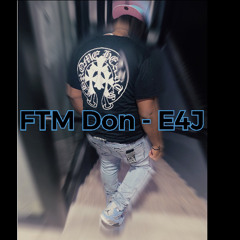 FTM Don - E4Jayy
