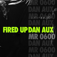 Fired Up Ft MR 0600