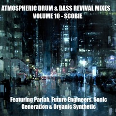 Scobie - Atmospheric Drum & Bass Revival Mix Series - Volume 10