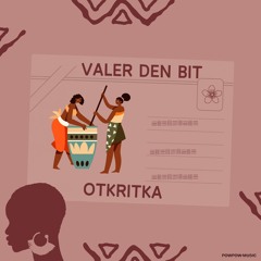 Valer den Bit - Otkritka (Original Mix) [POWPOW Music]