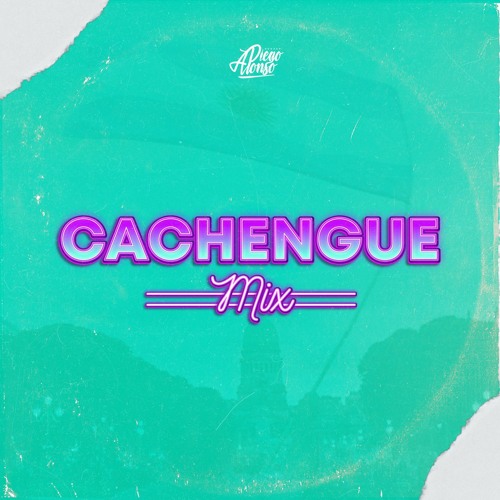 DJ Diego Alonso - Cachengue Mix 001