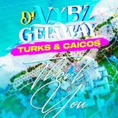 DI VYBZ GETAWAY TURKS & CAICOS 2024