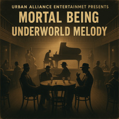 Mortal Being – Underworld Melody
