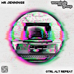 Mr Jennings - CTRL ALT REPEAT