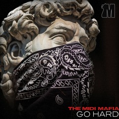 The MIDI Mafia - Go Hard