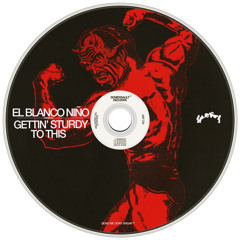 Somersault 234 (El Blanco Nino) “Gettin’ Sturdy To This”
