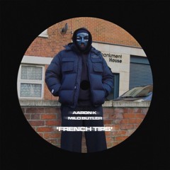 Aaron K & Milo Butler - French Tips