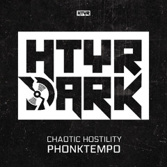 Chaotic Hostility - PhonkTempo