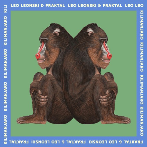 Leo Leonski & Fraktal - Kilimanjaro (Original Mix)