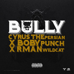 BULLY (feat. Bobypunch & Rman Wildcat) [Prod. by Roomokhiaa)
