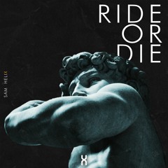 Sam Helix - Ride Or Die (Radio Edit)