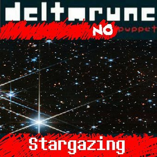 [Deltarune: NO Puppet] Stargazing