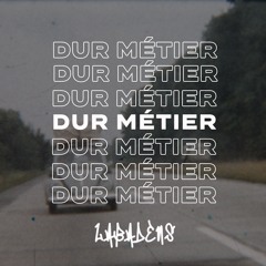 Dur Métier