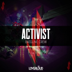 Activist - Bassline Crew (PREVIEW)[OUT NOW]