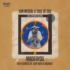 Don Mescal & Soul of Zoo - Madifayou Feat. Stephane Salerno [Frooogs Records]