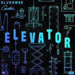 Blvkrose, Candor - Elevator (Extended Mix)