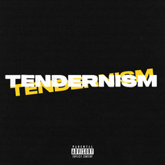 Tendernism (feat. BossMan Pac)