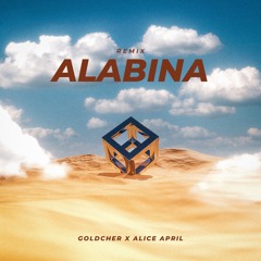 Alabina (Goldcher & Alice April Remix)