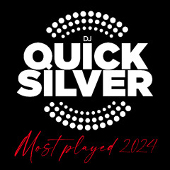 Dj Quicksilver Most Played 2024