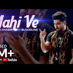 Mahi ve |Falak Shabir |ft Bloodline | Massive Mix Records | Latest Punjabi Song 2020 - Mahi Ve