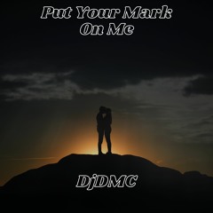 DMC - Put Your Mark On Me (Extended Mix)