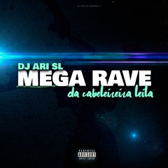 Mega Rave Da Cabeleireira Leila (Meme Remix)