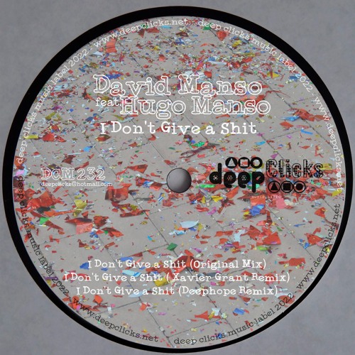 I Don't Give a Shit feat. Hugo Manso [Deep Clicks]