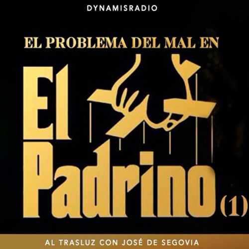 Stream episode El problema del mal en El Padrino (1) - Al trasluz con José  de Segovia by Dynamisradio podcast | Listen online for free on SoundCloud
