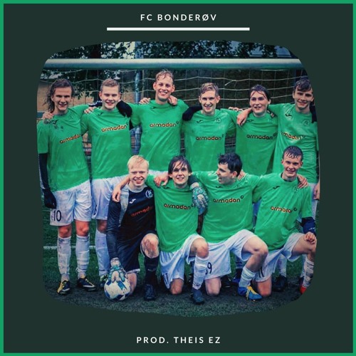 Stream FC Bonderøv EZ) by Theis | Listen online for free on SoundCloud