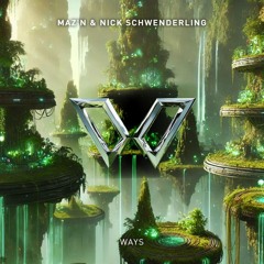 Nick Schwenderling & MAZ'N - Ways (Extended Mix)