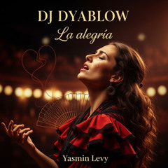 La Alegría (Yasmin Levy) - REMIX by DJ Dyablow