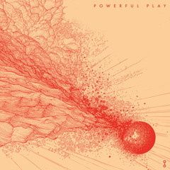 Powerful Play (Edit)