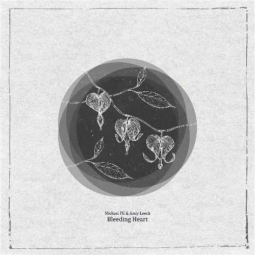 Michael FK & Andy Leech - Bleeding Heart