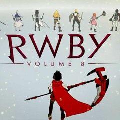 RWBY Volume 8 Opening [Rough]