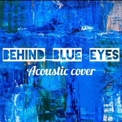 Behind Blue Eyes - Acoustic Cover