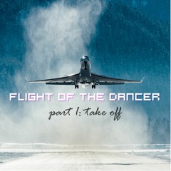 Flight of the Dancer - Part 1: Take Off [Deep House Mix]