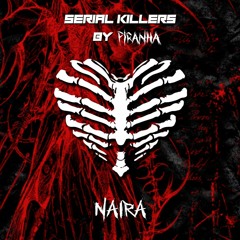 SERIAL KILLERS 002: NAIRA