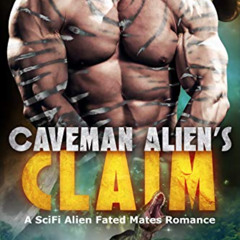 VIEW EPUB 💙 Caveman Alien’s Claim (Caveman Aliens Book 7) by  Calista Skye [KINDLE P