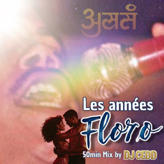 Les années FLORO - 50 min mix by DJCEDD