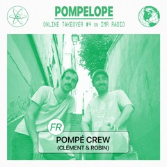 Pompé Crew (Clément & Robin) - Pompelope Online Takeover