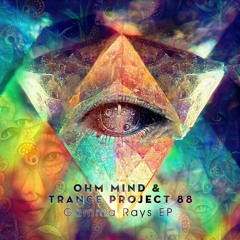 Ohm Mind & Trance Project 88 - Gamma Rays Ep - Preview - Out Now