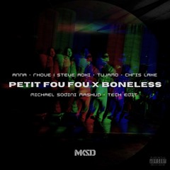 ANNA x RHOVE x STEVE AOKI - PETIT FOU FOU x BONELESS (Michael Sodini MASHUP)  *FREE DL*