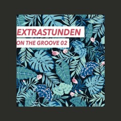 Extrastunden - On The Groove 02