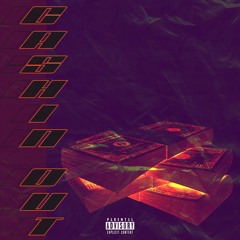 Cashin' Out [Prod. @evangibs0n]