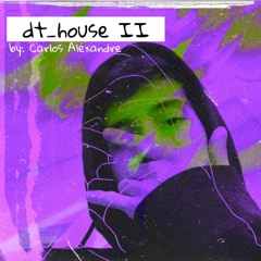 dt_house 2 by Carlos Alexandre