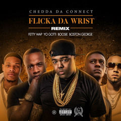 Flicka Da Wrist Remix (feat. Fetty Wap, Yo Gotti, Lil Boosie, Boston George)