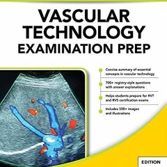 Full PDF Vascular Technology Examination PREP, Second Edition